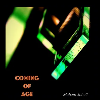 Coming of Age by Maham Suhail