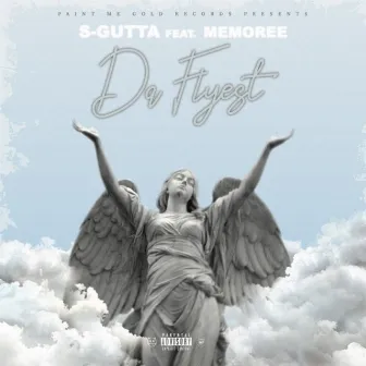 Da Flyest by S-Gutta