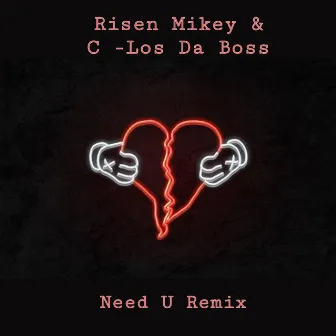 Need U Remix by Risen Mikey