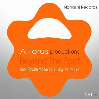 Beyond the Fact (Kenji Takashima Remix & Original Reprise) by A Torus