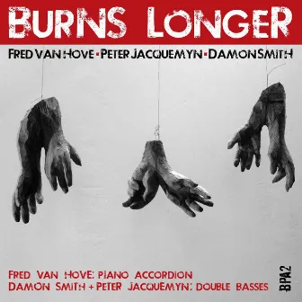 Burns Longer by Damon Smith