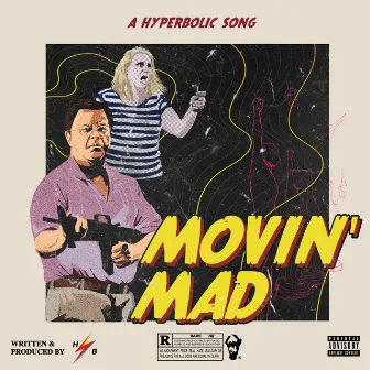 Movin' Mad by HPBLK