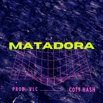 Matadora by Coty Hash