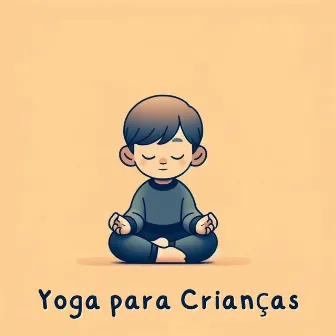 Yoga para Crianças: Tecnicas de Relaxamento by Unknown Artist