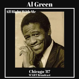 All Right With Me (Live Chicago '87) by Al Green