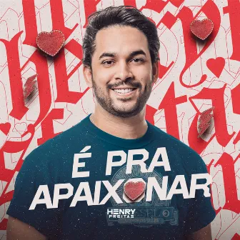 É pra Apaixonar by Henry Freitas