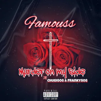 Murder on My Side by Famouss