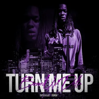 Turn Me Up by BossedUp Dotta