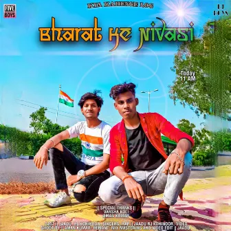 Bharat Ke Nivasi by FIVE BOYS