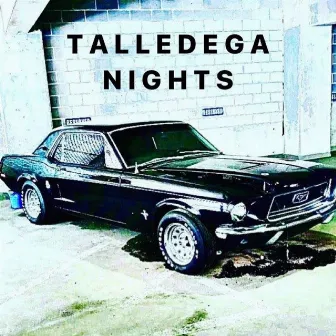 Talladega Nights by Fameous Kash