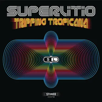 Tripping Tropicana by Superlitio