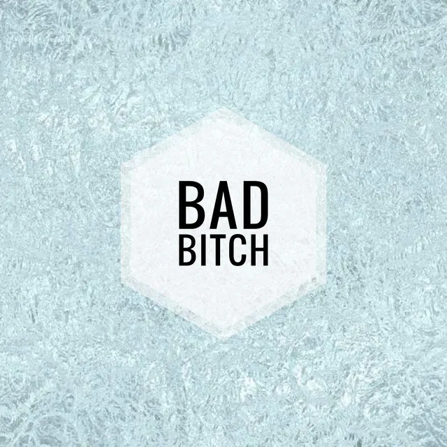 Bad Bitch