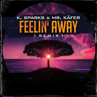 Feelin' Away (Remix) by Mr. Käfer