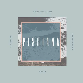 Pisciana by Blacka