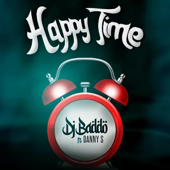 Happy Time by DJ Baddo