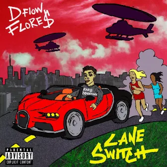 Lane Switch by Dflow Flore$