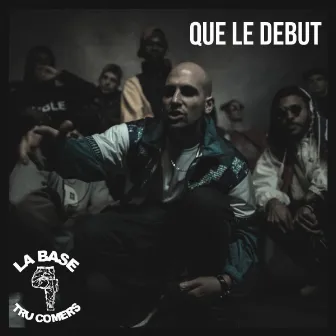 Que le début by La Base