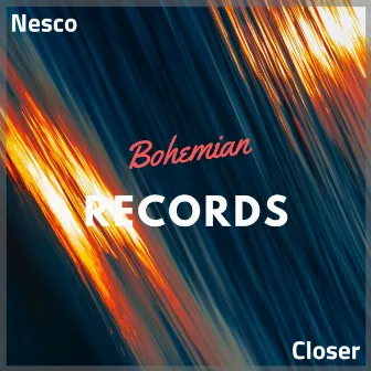 Closer by Nesco