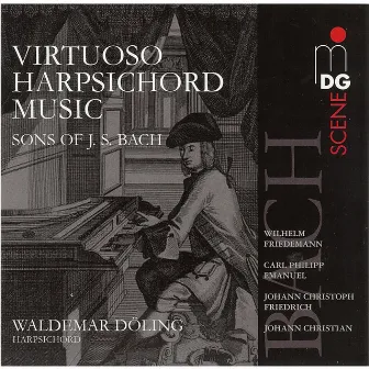 Virtuoso Harpsichord Music (Sons of J. S. Bach) by Waldemar Döling