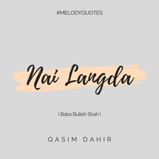 Nai Langda - Melody Quotes