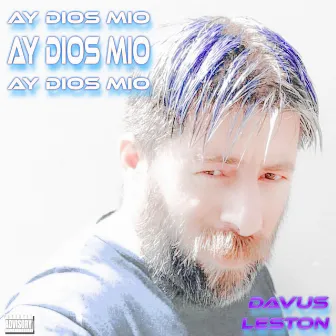 Ay Dios Mio by Leston