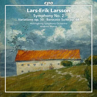 Larsson: Orchestral Works, Vol. 2 by Lars-Erik Larsson