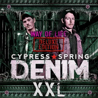 Denim XXL: Way of Life (Deluxe Edition) by Cypress Spring