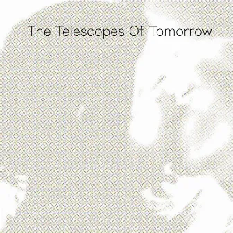 Of Tomorrow by The Telescopes