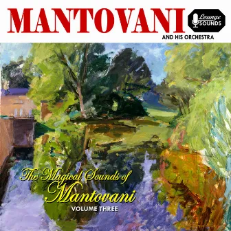 Magical Sounds of Mantovani, Vol. 3 by Annunzio Paolo Mantovani