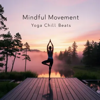 Mindful Movement, Yoga Chill Beats by Yoga Country