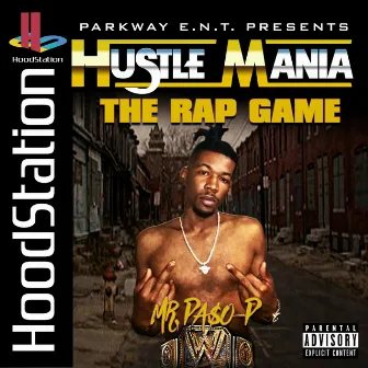 Hustle Mania the Rap Game by Mr. Pa$o-P