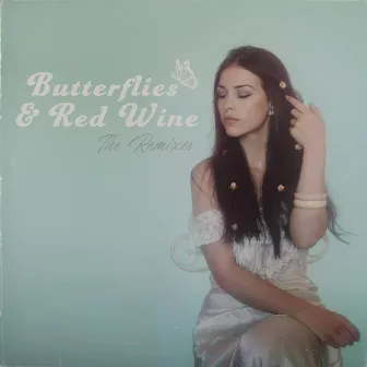 Butterflies & Red Wine (The Remixes) by Una Mey