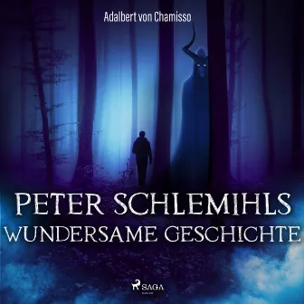 Peter Schlemihls wundersame Geschichte (Ungekürzt) by Adelbert von Chamisso