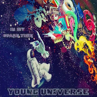 In My Spare Time by Young Universe