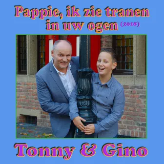 Pappie ik zie tranen in uw ogen by Tonny