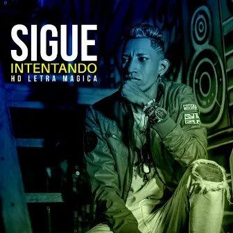 Sigue Intentando by HD Letra Mágica