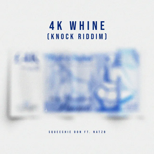 4K Whine (Knock Riddim)