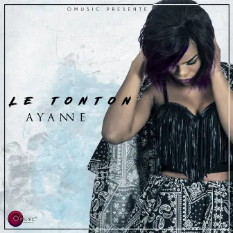 Le tonton by Ayanne