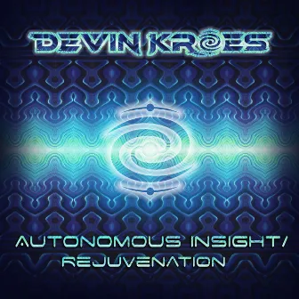 Autonomous Insight / Rejuvenation by Devin Kroes