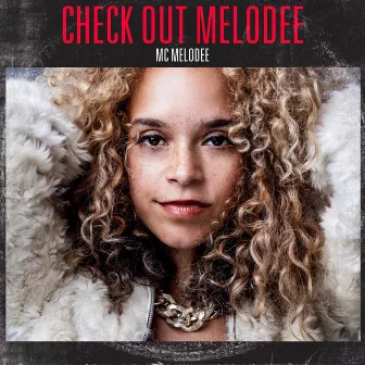 Check Out Melodee by Mc Melodee