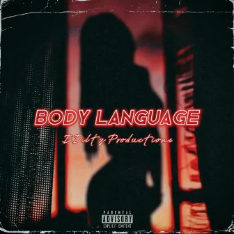 Body Language by DDiltz Productions