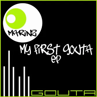 My First Gouta Ep. by Marinz