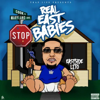 Real East Babies by Eastside Lito