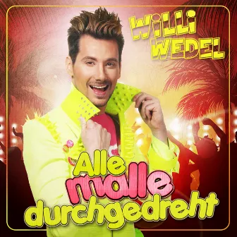 Alle malle durchgedreht by Willi Wedel