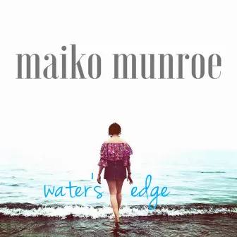 Water's Edge by Maiko Munroe