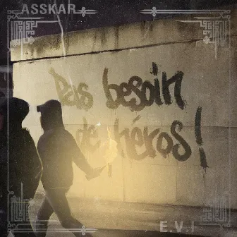 Pas besoin de héros by AssKar