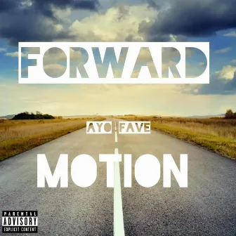 Forward Motion by Ayo Fave