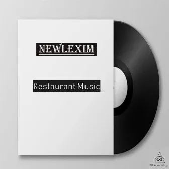 Restaurant Music (Original Mix) by Newlexim