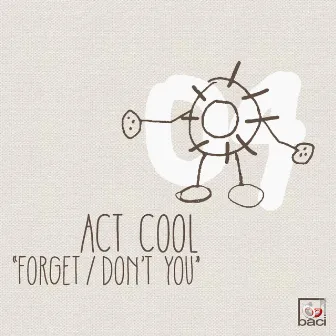 Forget by Act Cool