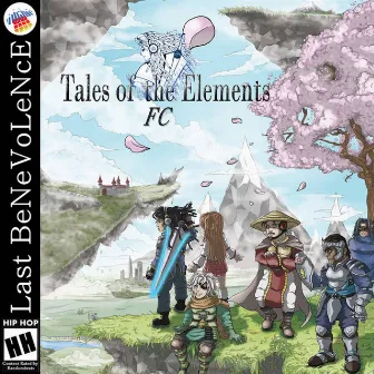 Tales of the Elements FC (Original Soundtrack) by Last BeNeVoLeNcE